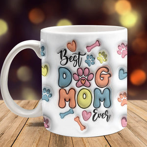 GeckoCustom Best Dog Mom Ever With Paws For Dog Lovers Mug TA29 890050