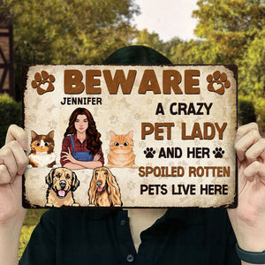 GeckoCustom Beware A Crazy Dog & Cat Lady For Pet Lovers Metal Sign Personalized Gift HO82 893000