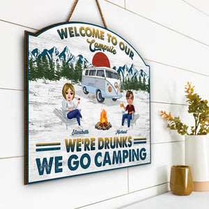 GeckoCustom Camping We're Drunks For Bestie Doorsign Personalized Gift DA199 890286