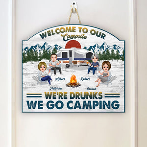 GeckoCustom Camping We're Drunks For Bestie Doorsign Personalized Gift DA199 890286