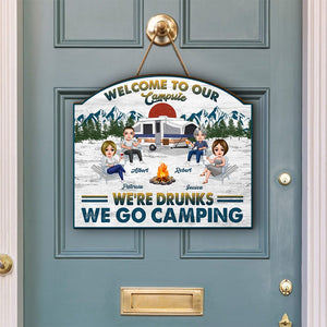 GeckoCustom Camping We're Drunks For Bestie Doorsign Personalized Gift DA199 890286