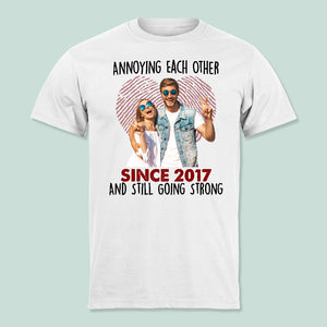 GeckoCustom Custom Photo Annoying Each Other Since Year Still Going Strong Couple Shirt DA199 HN590 Unisex T Shirt / White / S