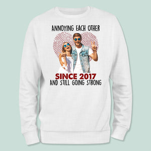 GeckoCustom Custom Photo Annoying Each Other Since Year Still Going Strong Couple Shirt DA199 HN590 Sweatshirt / S White / S