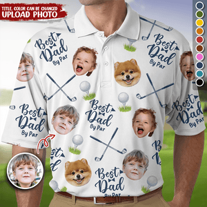 GeckoCustom Custom Photo Best Dad By Par Polo Shirt HA75 890616