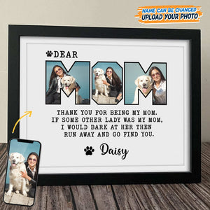 GeckoCustom Custom Photo Dear Mom Thank You For Being My Mom Picture Frame N304 889162 8"x10"