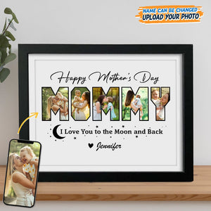 GeckoCustom Custom Photo Happy Mother's Day We Love You To The Moon And Back Picture Frame K228 889154 8"x10"