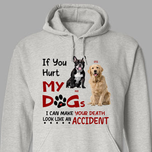 GeckoCustom Custom Photo If You Hurt My Dogs Shirt N304 889949