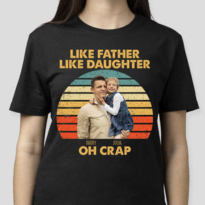 GeckoCustom Custom Photo Like Father Like Daughter Retro Dark Shirt Personalized Gift T286 890436