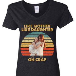 GeckoCustom Custom Photo Like Mother Like Daughter Retro Dark Shirt T286 890438 Women V-neck / V Black / S