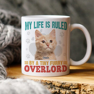 GeckoCustom Custom Photo My Life Is Ruled By A Tiny Furry Overlord Cat Mug N304 889770