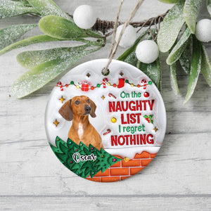 GeckoCustom Custom Photo On The Naughty List And I Regret Nothing Dog 3D Inflated Effect Printed Ornament N304 HA75 891588