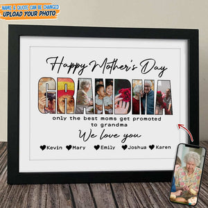 GeckoCustom Custom Photo Only The Best Moms Get Promoted To Grandma Happy Mother's Day Picture Frame N304 889176 8"x10"