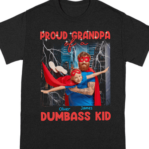 GeckoCustom Custom Photo Proud Grandpa Of A Dumbass Kid Father's Day Shirt TA29 890699