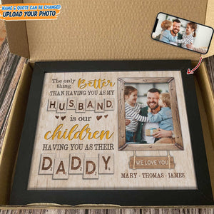 GeckoCustom Custom Photo Thank Your For Being Our Children Daddy Picture Frame N304 889331 8"x10"