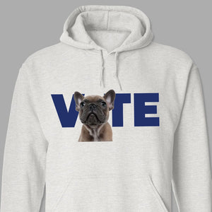 GeckoCustom Custom Portrait Photo Vote My Dog Bright Shirt TA29 890270 Pullover Hoodie / Sport Grey Colour / S