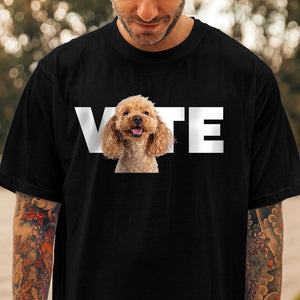 GeckoCustom Custom Portrait Photo Vote My Dog Dark Shirt TA29 890272