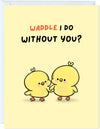 Waddle I Do Without You