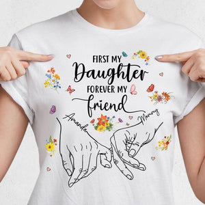 GeckoCustom First My Mother Forever My Friend Bright Shirt Personalized Gift T286 890428