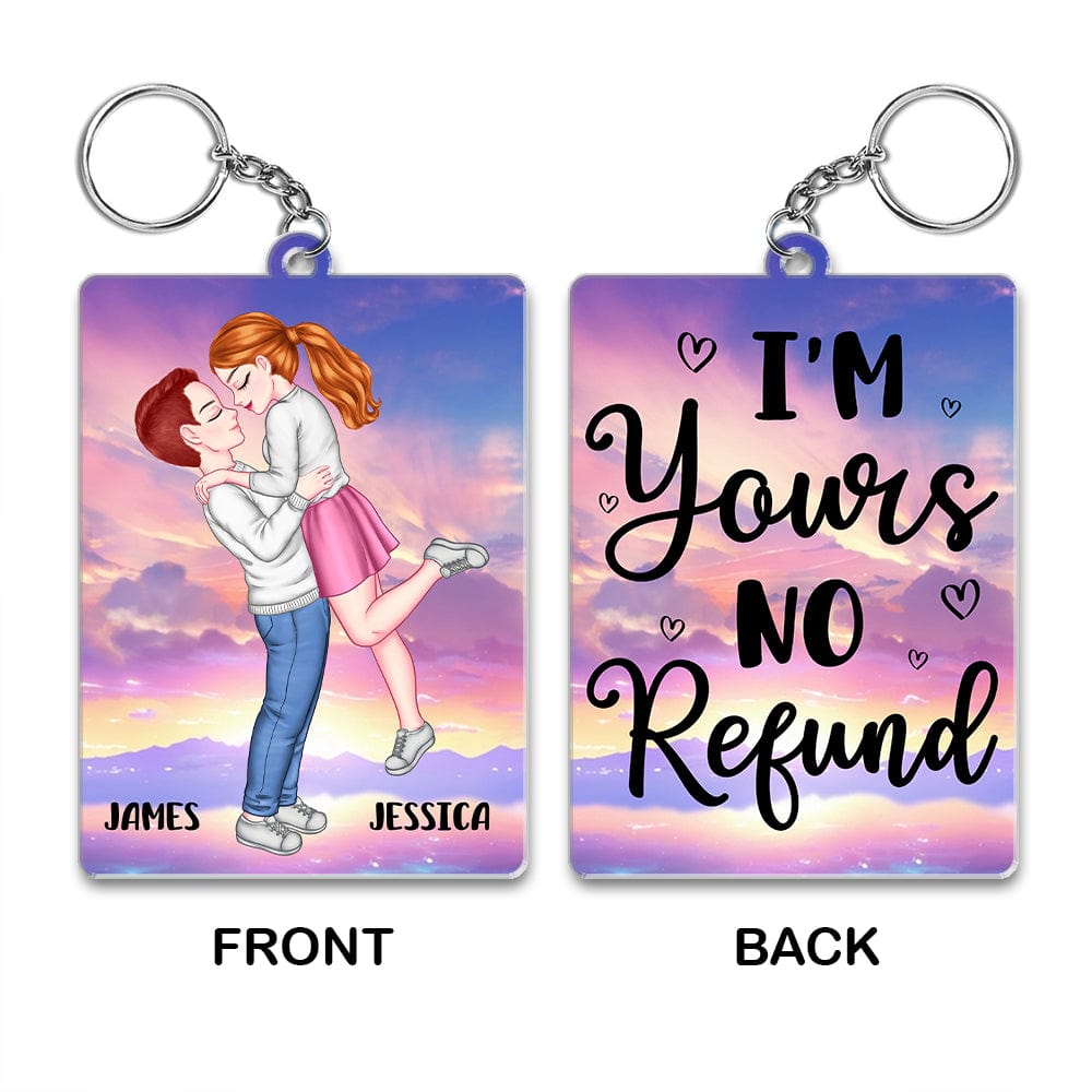 GeckoCustom I'm Yours No Refund Valentine's Day Keychain Personalized Gift TA29 890257 60mmW x 40mmH