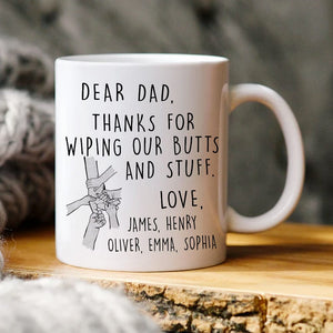 GeckoCustom Thanks For Wiping My Butts Father's Day Mug Personalized Gift TA29 890813