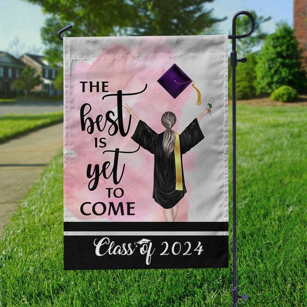 GeckoCustom The Best Is Yet To Come Garden Flag Class of 2024- Girl Version, Senior Gift, Graduation Day HN590