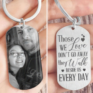 GeckoCustom Those We Love Walk Beside Us Every Day Family Metal Keychain HN590 No Gift box