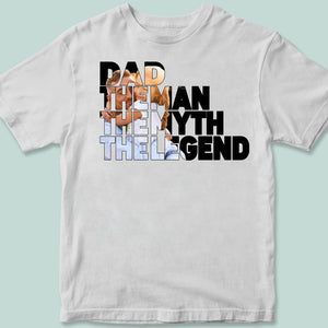 GeckoCustom Upload Photo Dad The Man The Myth The Legend Shirt, Gift For Father's Day 27032024