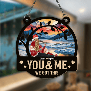 GeckoCustom You & Me We Got This Couple Valentine's Day, Christmas Gift Window Hanging Suncatcher Ornament Personalized Gift HO82 893008