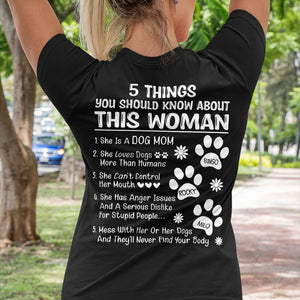 GeckoCustom 5 Things You Should Know About This Woman She Is A Dog Mom Personalized Custom Dog Backside Shirt C448