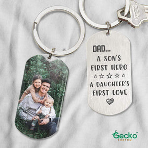 GeckoCustom A Son's First Hero A Daughter's First Love Dad Metal Keychain HN590