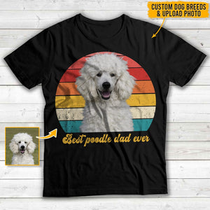 GeckoCustom Best Dog Dad Ever Dog Shirt K228 HN590