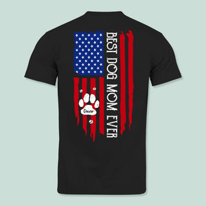 GeckoCustom Best Dog Mom Ever American Flag Back Dog Shirt K228 HN590 Basic Tee / Black / S