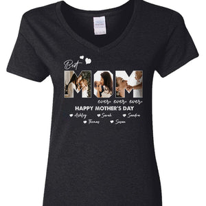 GeckoCustom Custom Photo Best Mom Ever Ever Mother's Day Shirt N304 889125 Women V-neck / V Black / S