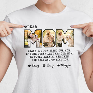 GeckoCustom Custom Photo Dear Mom For Dog Lovers Bright Shirt K228 889090