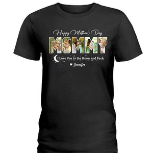 GeckoCustom Custom Photo Happy Mother's Day Love You To The Moon And Back Dark Shirt K228 889020