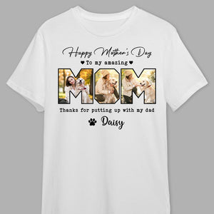 GeckoCustom Custom Photo Happy Mother's Day To My Amazing Mom For Dog Lovers Bright Shirt K228 889108