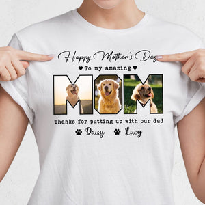 GeckoCustom Custom Photo Happy Mother's Day To My Amazing Mom For Dog Lovers Bright Shirt K228 889108