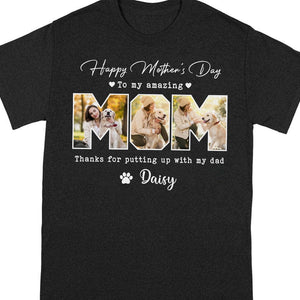 GeckoCustom Custom Photo Happy Mother's Day To My Amazing Mom For Dog Lovers Dark Shirt K228 889106 Premium Tee (Favorite) / P Black / S