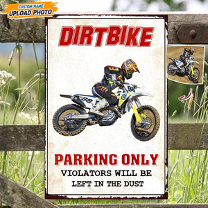 GeckoCustom Custom Photo Parking Only Violators Will Be Left In The Dust Dirtbike Metal Sign T368 HN590