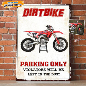 GeckoCustom Custom Photo Parking Only Violators Will Be Left In The Dust Dirtbike Metal Sign T368 HN590