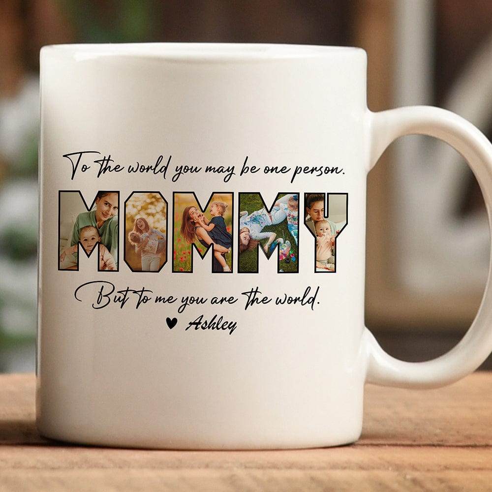 GeckoCustom Custom Photo To Me You Are The World Mug K228 889071