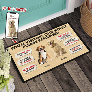 GeckoCustom Custom Photo When Visiting My House Please Remember Dog Doormat K228 HN590