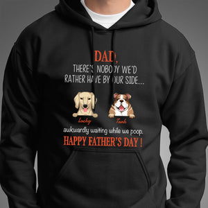 GeckoCustom Dad There's Nobody I'd Rather Have By My Side Custom Dog Dad Shirt C201 Pullover Hoodie / Black Colour / S