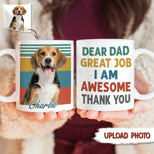 GeckoCustom Dear Dad Great Job Thank You Custom Photo Mug N369 HN590