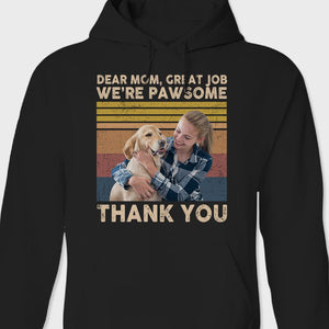 GeckoCustom Dear Mom We're Pawsome Shirt N304 889095