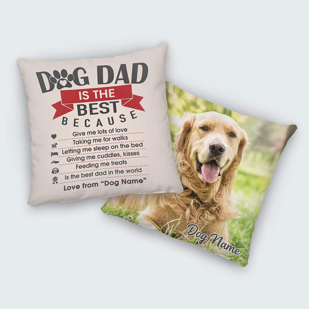 GeckoCustom Dog Dad Is The Best Throw Pillow, Dog Lover Gift HN590 18x18 in - 45x45cm