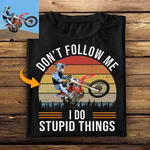 GeckoCustom Don't Follow Me I Do Stupid Things Biker Shirts HN590