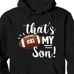 GeckoCustom Football Family That‘s My Football Player Personalized Shirt C480