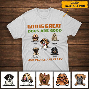 GeckoCustom God Is Great Dogs Are Good Dog Shirt T368 HN590