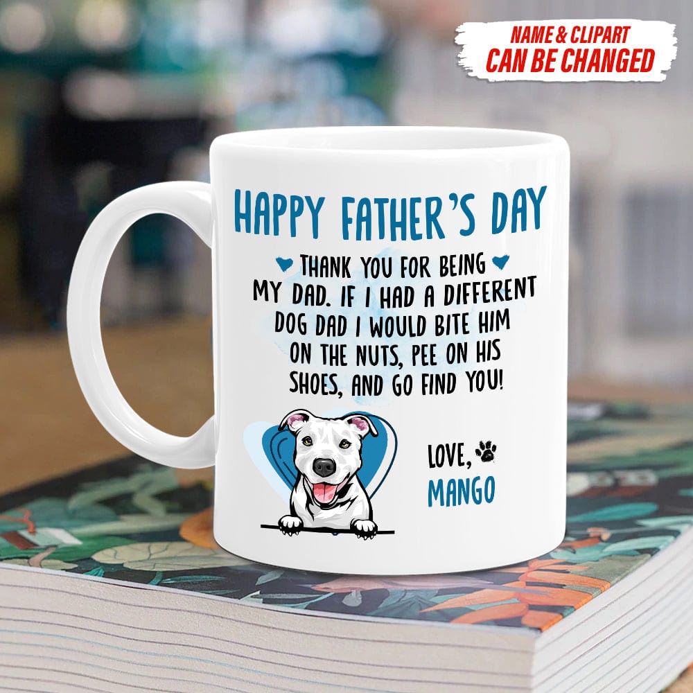 GeckoCustom Happy Father's Day Thank You For Being My Dad Dog Coffee Mug, HN590